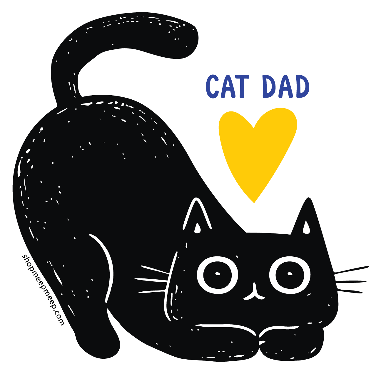 A Meep Meep Vinyl sticker of black cat playing with a yellow heart with the words Cat Dad above. 