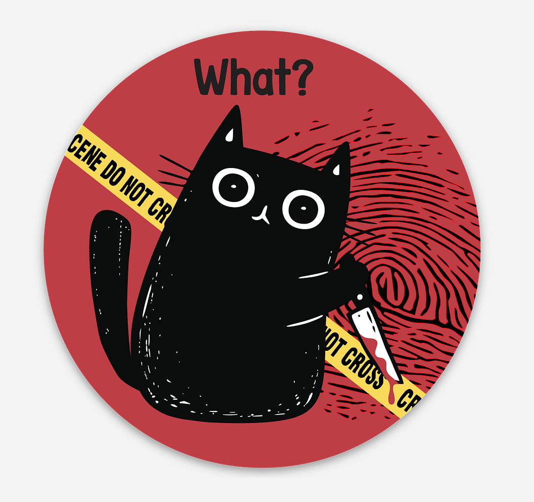 Vinyl three inch Circular sticker with an illustration of a black cat holding a bloody knife, surrounded by 'Do Not Cross' tape on a red background. Text at top reads 'What?'